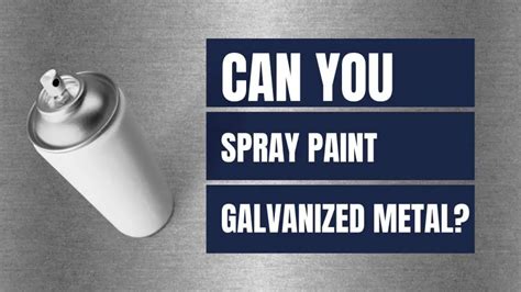 can you spray paint galvanized metal? When considering the process of applying paint to galvanized surfaces, it’s fascinating to explore various methods and techniques that can enhance their appearance and durability.